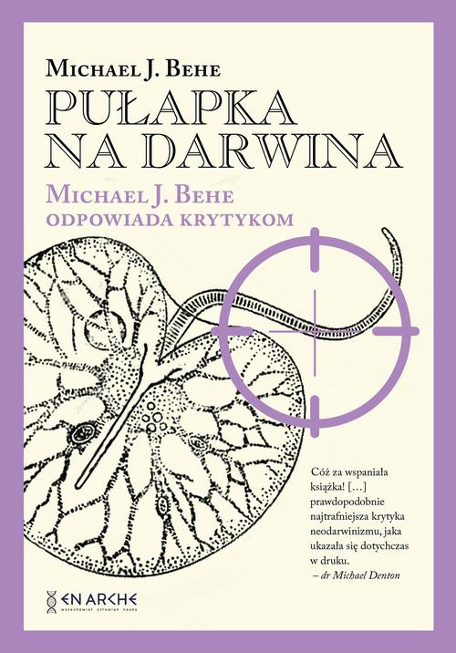 Tytuł: Pułapka na Darwina
Autor: Michael J. Behe
Wydawnictwo: En Arche
Formaty: MOBI, EPUB, PDF