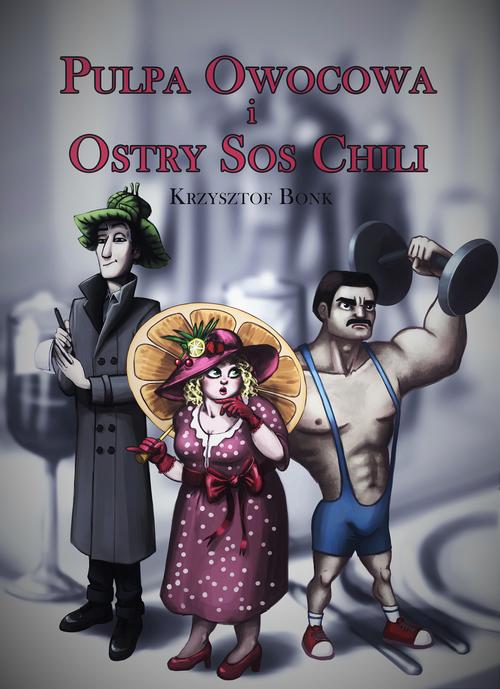 Tytuł: Pulpa owocowa i ostry sos chili
Autor: Krzysztof Bonk
Wydawnictwo: Wydawnictwo e-bookowo
Formaty: MOBI, EPUB, PDF