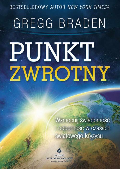 Tytuł: Punkt zwrotny
Autor: Gregg Braden
Wydawnictwo: Studio Astropsychologii
Formaty: EPUB, MOBI, PDF