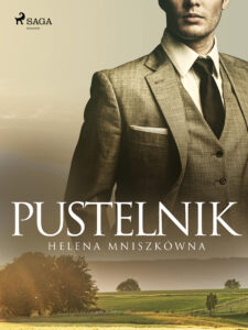 Tytuł: Pustelnik
Autor: Helena Mniszkówna
Wydawnictwo: SAGA Egmont
Formaty: EPUB, MOBI