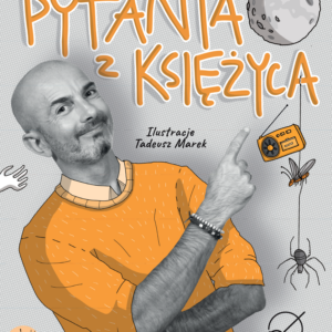 Tytuł: Pytania z księżyca. cz. 1
Autor: dr Tomasz Rożek
Wydawnictwo: Nauka. To lubię
Formaty: PDF