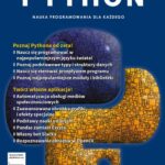 Tytuł: Python Nauka programowania dla każdego
Autor: Praca zbiorowa
Wydawnictwo: Wiedza i Praktyka
Formaty: PDF, EPUB, MOBI