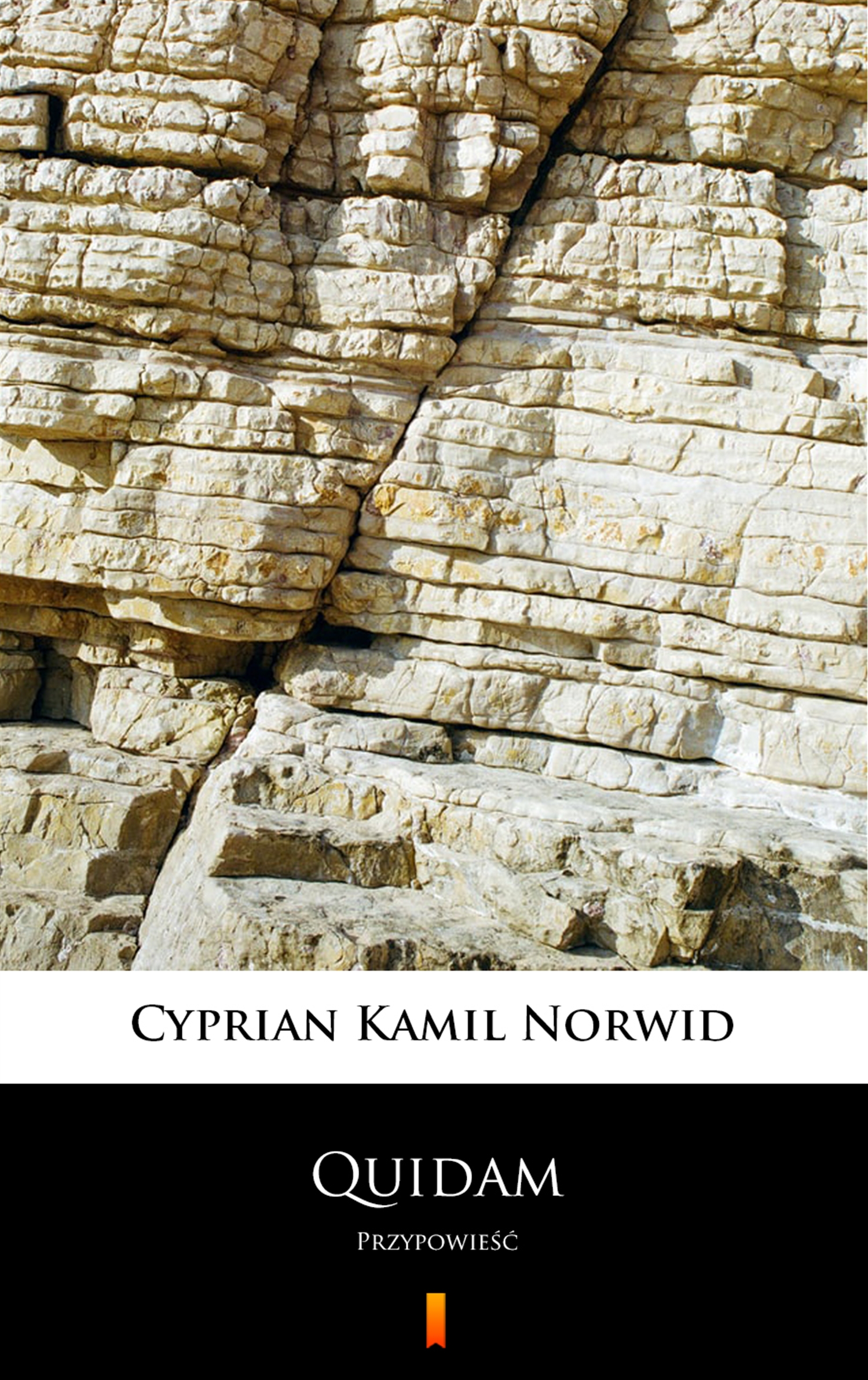Tytuł: Quidam. Przypowieść
Autor: Cyprian Kamil Norwid
Wydawnictwo: KtoCzyta.pl
Formaty: EPUB, MOBI