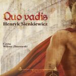 Tytuł: Quo vadis
Autor: Henryk Sienkiewicz
Wydawnictwo: Aleksandria
Formaty: MP3