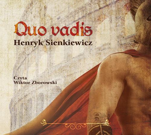 Tytuł: Quo vadis
Autor: Henryk Sienkiewicz
Wydawnictwo: Aleksandria
Formaty: MP3