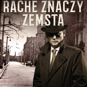 Tytuł: Rache znaczy zemsta (#2)
Autor: Piotr Bojarski
Wydawnictwo: SAGA Egmont
Formaty: EPUB, MOBI