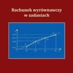 Tytuł: Rachunek wyrównawczy w zadaniach
Autor: Bogdan Wolski
Wydawnictwo: Kujawsko-Pomorska Wyższa Szkoła w Bydgoszczy
Formaty: PDF