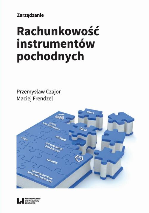Tytuł: Rachunkowość instrumentów pochodnych
Autor: Przemysław Czajor, Maciej Frendzel
Wydawnictwo: Wydawnictwo Uniwersytetu Łódzkiego
Formaty: PDF