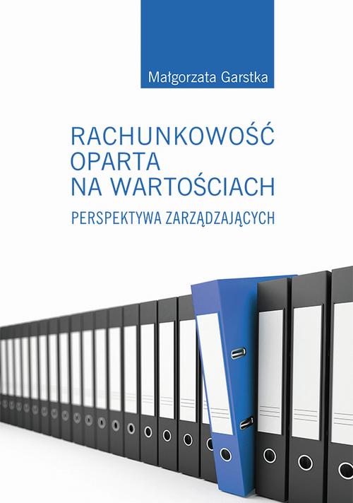 Tytuł: Rachunkowość oparta na wartościach. Perspektywa zarządzających
Autor: Małgorzata Garstka
Wydawnictwo: Uniwersytet Jana Kochanowskiego
Formaty: PDF