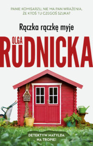 Tytuł: Rączka rączkę myje
Autor: Olga Rudnicka
Wydawnictwo: Prószyński Media
Formaty: EPUB, MOBI