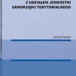 Tytuł: Rada nadzorcza spółki komunalnej z udziałem jednostki samorządu terytorialnego
Autor: Dorota Fleszer
Wydawnictwo: Wolters Kluwer
Formaty: PDF