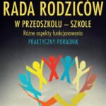 Tytuł: Rada rodziców w przedszkolu – szkole. Różne aspekty funkcjonowania
Autor: Grzegorz Całek
Wydawnictwo: Impuls
Formaty: PDF