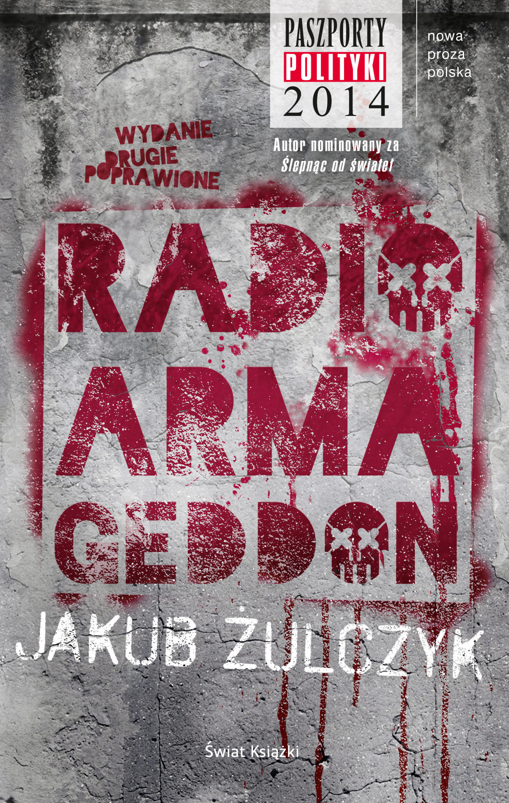 Tytuł: Radio Armageddon
Autor: Jakub Żulczyk
Wydawnictwo: Świat Książki
Formaty: EPUB, MOBI