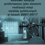 Radiowe audycje preferowane jako element realizacji misji mediów publicznych w latach 2007-2017 — okładka e-booka