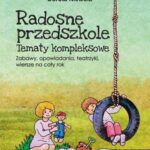 Tytuł: Radosne przedszkole
Autor: Dorota Niewola
Wydawnictwo: Impuls
Formaty: EPUB