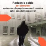 Radzenie sobie ze stresem społecznie nieprzystosowanych uczniów szkół ponadgimnazjalnych — okładka e-booka
