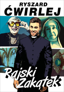 Tytuł: Rajski Zakątek
Autor: Ryszard Ćwirlej
Wydawnictwo: Harde Wydawnictwo
Formaty: EPUB, MOBI