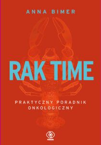 Tytuł: Rak time. Praktyczny poradnik onkologiczny
Autor: Anna Bimer
Wydawnictwo: REBIS
Formaty: EPUB, MOBI