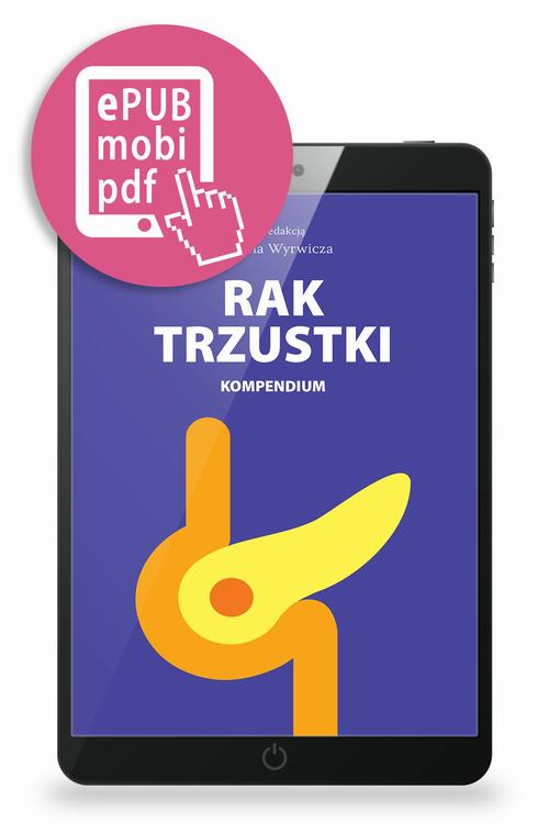 Tytuł: Rak Trzustki Kompendium
Autor: Lucjan Wyrwicz
Wydawnictwo: Medical Education
Formaty: PDF