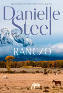 Tytuł: Ranczo
Autor: Danielle Steel
Wydawnictwo: Literanova
Formaty: EPUB, MOBI