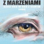 Tytuł: Randka z marzeniami czyli oko w oko z samym sobą
Autor: Jarosław Kowalczyk
Wydawnictwo: DREAMY PAPERS ANGELIKA I JAROSŁAW KOWALCZYK
Formaty: EPUB, PDF, MOBI