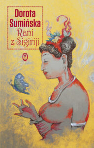 Tytuł: Rani z Sigiriji
Autor: Dorota Sumińska
Wydawnictwo: Wydawnictwo Literackie
Formaty: EPUB, MOBI
