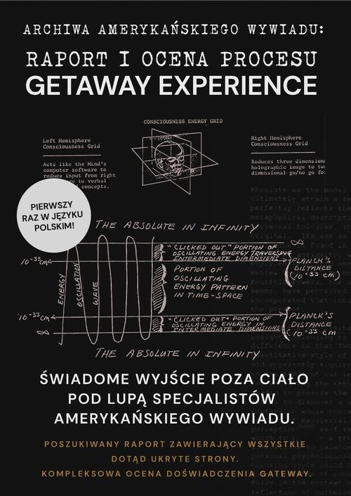 Tytuł: RAPORT I OCENA PROCESU GATEWAY EXPERIENCE. ŚWIADOME WYJŚCIE POZA CIAŁO POD LUPĄ SPECJALISTÓW AMERYKAŃSKIEGO WYWIADU.
Autor: ARCHIWA AMERYKAŃSKIEGO WYWIADU
Wydawnictwo: Wydawnictwo Horyzont Idei
Formaty: MOBI, EPUB, PDF