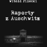 Tytuł: Raporty z Auschwitz
Autor: Witold Pilecki
Wydawnictwo: AMDG Adam Kulpiński
Formaty: EPUB, MOBI