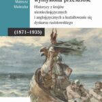Rasa – Historycy – Wymyślona Przeszłość. Historycy z krajów niemieckojęzycznych i anglojęzycznych a kształtowanie się dyskursu rasistowskiego (1871–1935) — okładka e-booka