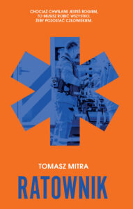 Tytuł: Ratownik
Autor: Tomasz Mitra
Wydawnictwo: Muza
Formaty: EPUB, MOBI