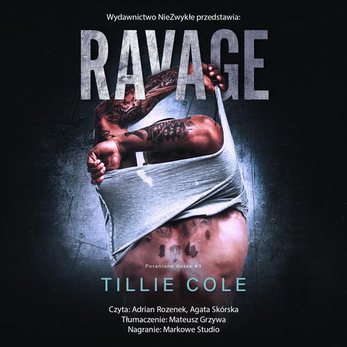 Tytuł: Ravage
Autor: Tillie Cole
Wydawnictwo: NieZwykłe Zagraniczne
Formaty: MP3