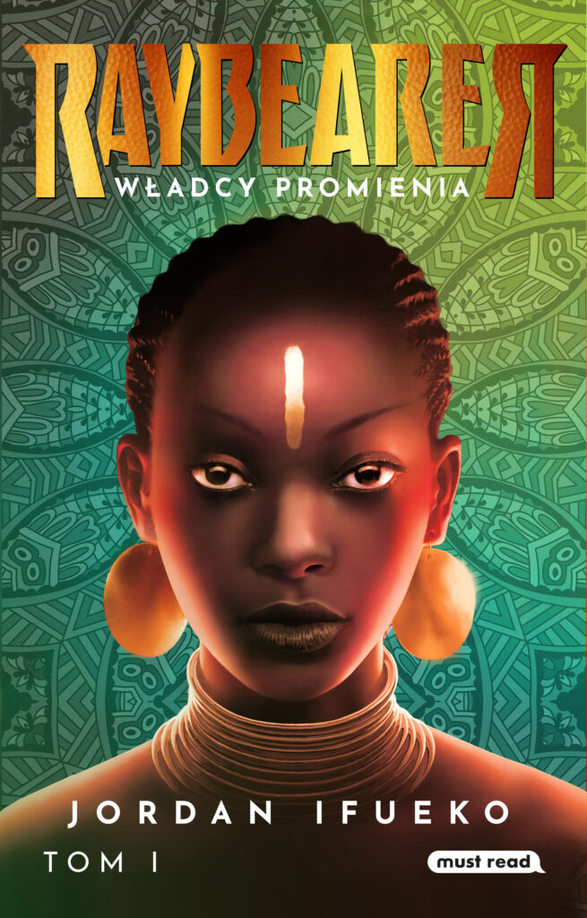 Tytuł: Raybearer. Władcy Promienia
Autor: Jordan Ifueko
Wydawnictwo: Must Read
Formaty: EPUB, MOBI