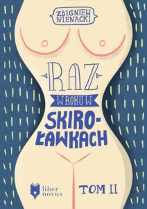 Tytuł: Raz w roku w Skiroławkach. Tom 2
Autor: Zbigniew Nienacki
Wydawnictwo: Liber Novus
Formaty: EPUB, MOBI