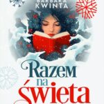 Tytuł: Razem na święta
Autor: Barbara Kwinta
Wydawnictwo: Lira
Formaty: EPUB, MOBI
