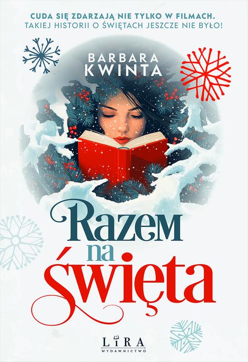 Tytuł: Razem na święta
Autor: Barbara Kwinta
Wydawnictwo: Lira
Formaty: EPUB, MOBI