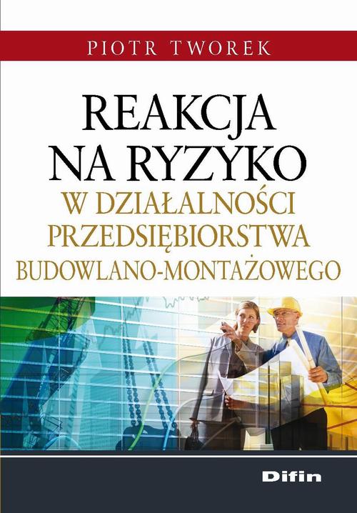 Tytuł: Reakcja na ryzyko w działalności przedsiębiorstwa budowlano-montażowego
Autor: Piotr Tworek
Wydawnictwo: Difin
Formaty: PDF