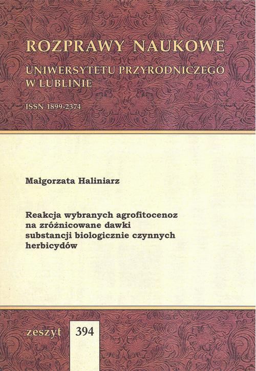Tytuł: Reakcja wybranych agrofitocenoz na zróżnicowane dawki substancji biologicznie czynnych herbicydów
Autor: Małgorzata Haliniarz
Wydawnictwo: Uniwersytet Przyrodniczy w Lublinie
Formaty: PDF