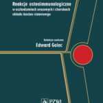 Reakcje osteoimmunologiczne w uszkodzeniach urazowych i chorobach układu kostno-stawowego — okładka e-booka