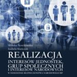 Tytuł: Realizacja interesów jednostek grup społecznych i interesów narodowych w dziedzinie bezpieczeństwa narodowego RP
Autor: Monika Nowikowska, Izabela Stańczuk
Wydawnictwo: Towarzystwo Wiedzy Obronnej
Formaty: EPUB, PDF, MOBI