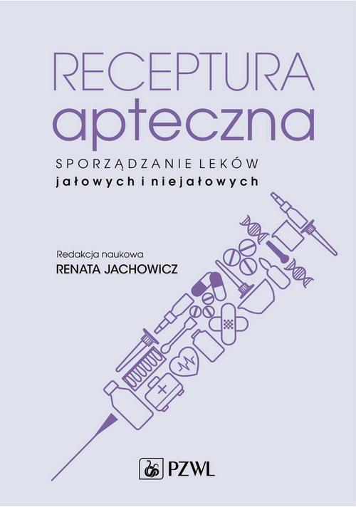 Receptura apteczna. Sporządzanie leków jałowych i niejałowych — okładka e-booka