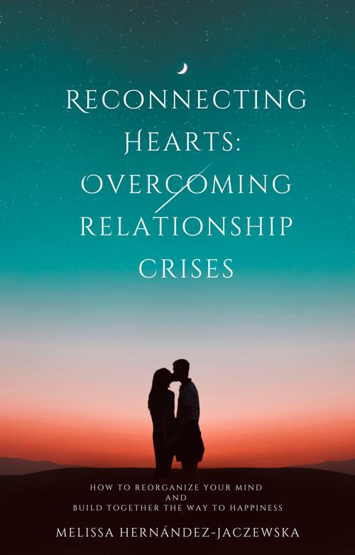 Reconnecting Hearts: Overcoming Relationship Crises — okładka e-booka