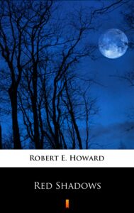Tytuł: Red Shadows
Autor: Robert E. Howard
Wydawnictwo: KtoCzyta.pl
Formaty: EPUB, MOBI