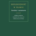 Refleksyjność w prawie. Konteksty i zastosowania — okładka e-booka