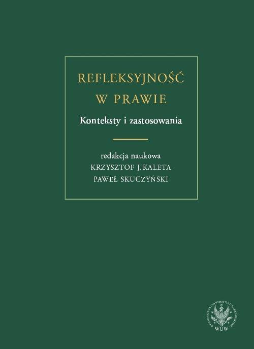 Tytuł: Refleksyjność w prawie. Konteksty i zastosowania
Autor: 
Wydawnictwo: Wydawnictwa Uniwersytetu Warszawskiego
Formaty: PDF
