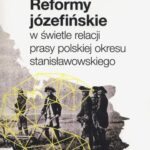 Reformy józefińskie w świetle relacji prasy polskiej okresu stanisławowskiego — okładka e-booka