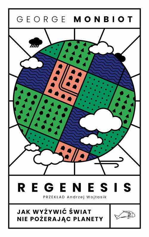 Tytuł: Regenesis. Jak wyżywić świat nie pożerając planety
Autor: George Monbiot
Wydawnictwo: Wydawnictwo Krytyki Politycznej
Formaty: EPUB, MOBI
