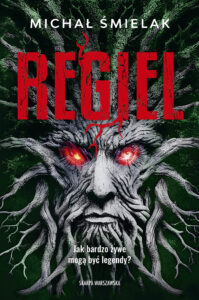 Tytuł: Regiel
Autor: Michał Śmielak
Wydawnictwo: Skarpa Warszawska
Formaty: EPUB, MOBI
