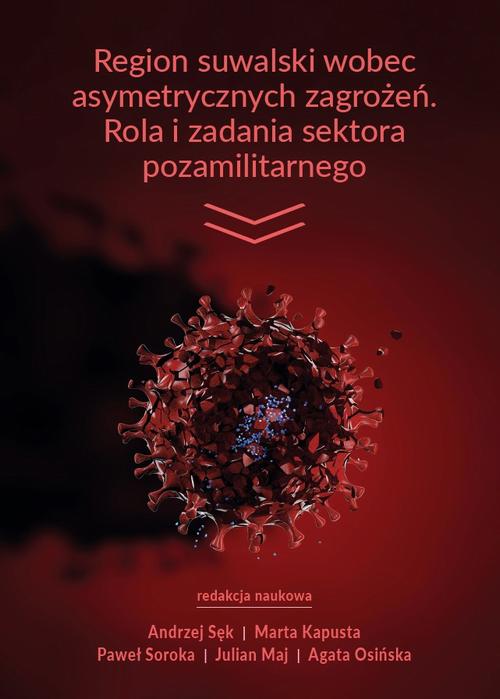 Tytuł: Region suwalski wobec asymetrycznych zagrożeń. Rola i zadania sektora pozamilitarnego. Zarys problemu
Autor: 
Wydawnictwo: Państwowa Uczelnia Zawodowa im. prof. E F. Szczepanika
Formaty: PDF