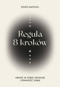 Reguła 8 kroków. Obudź w sobie odwagę i pewność siebie — okładka e-booka