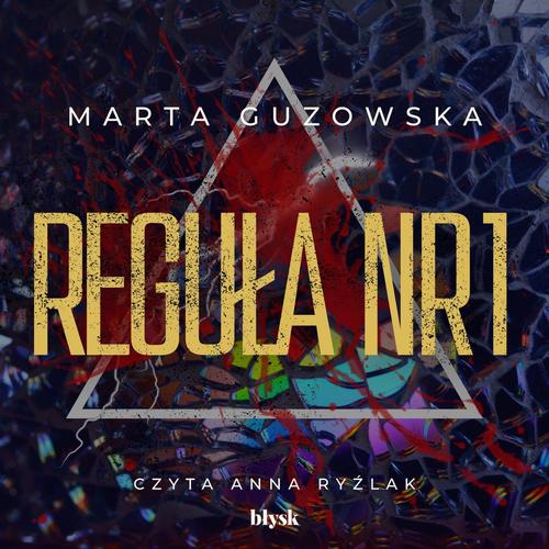 Tytuł: Reguła nr 1
Autor: Marta Guzowska
Wydawnictwo: Wydawnictwo Błysk
Formaty: MP3